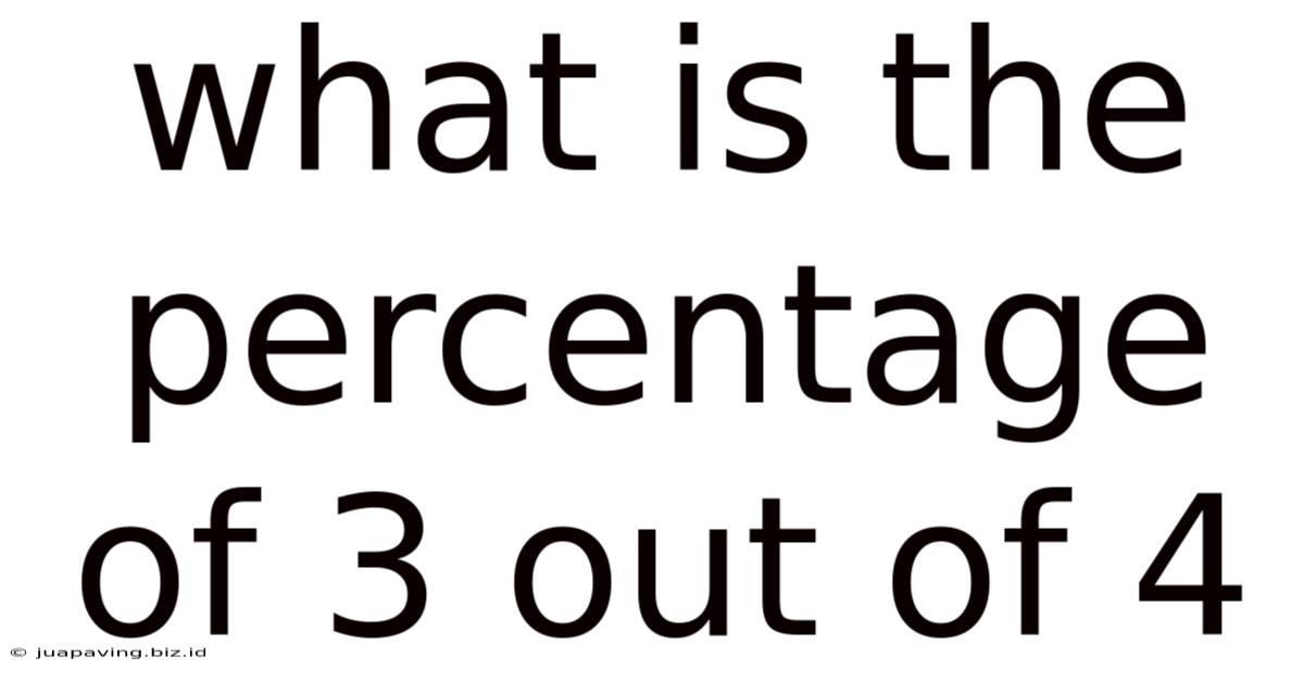 What Is The Percentage Of 3 Out Of 4