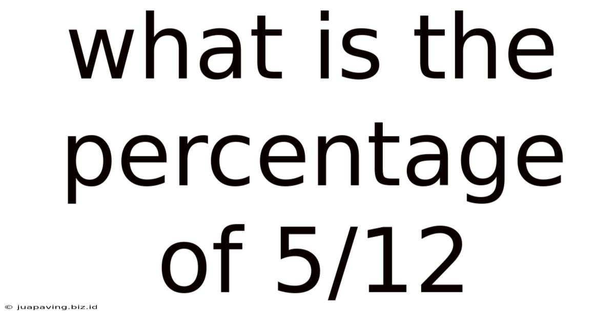 What Is The Percentage Of 5/12