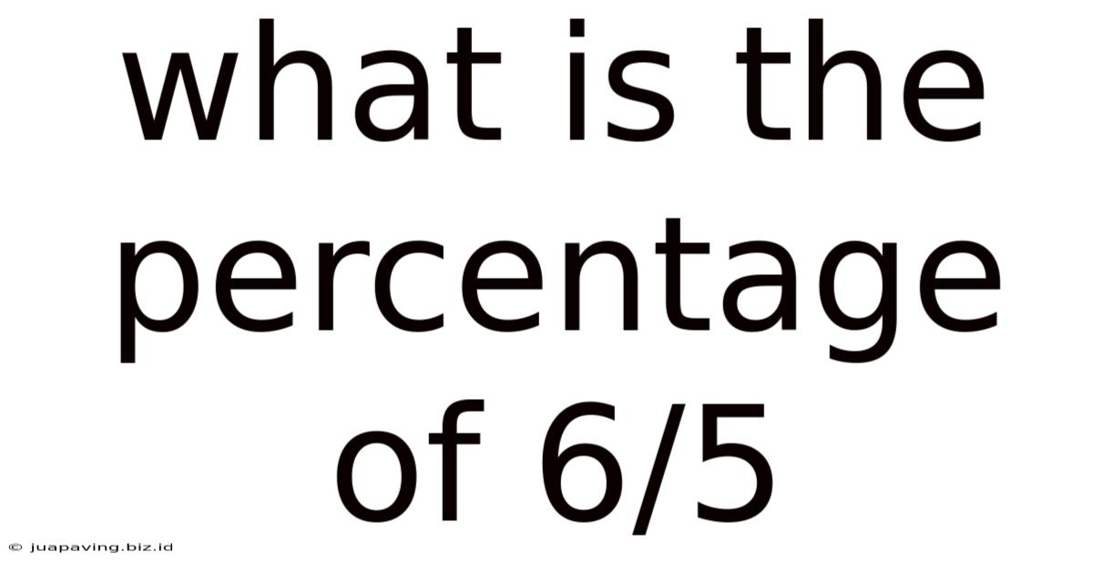 What Is The Percentage Of 6/5