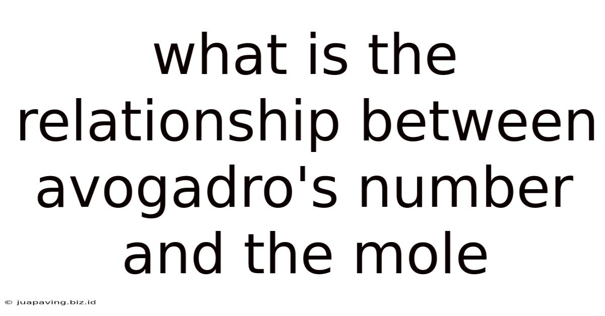 What Is The Relationship Between Avogadro's Number And The Mole