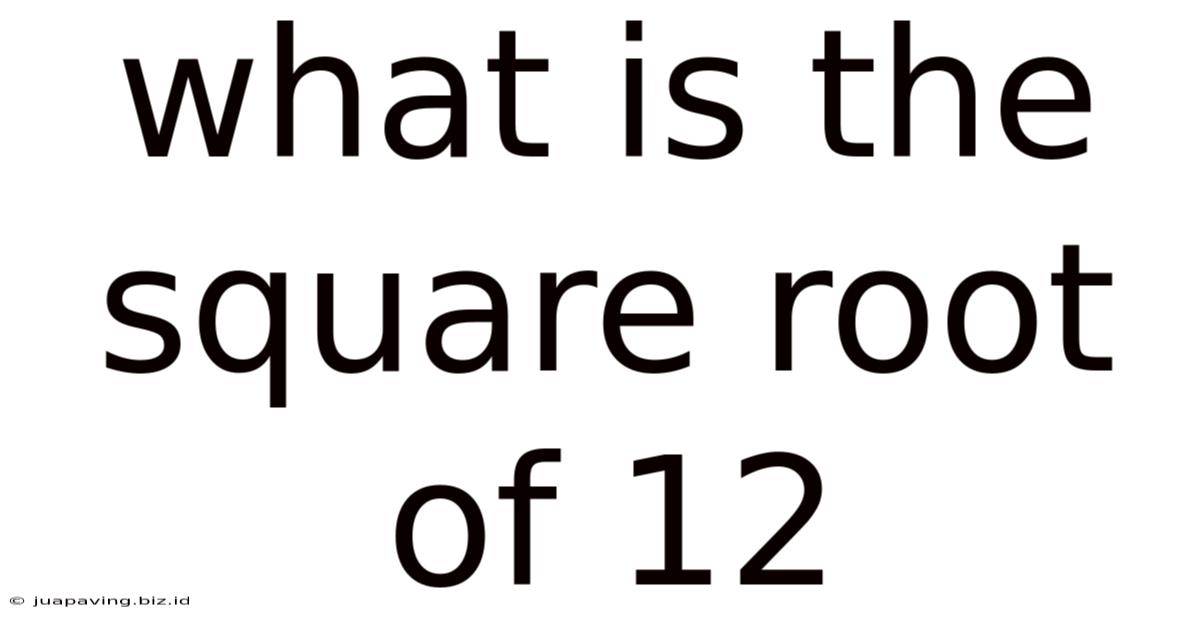 What Is The Square Root Of 12