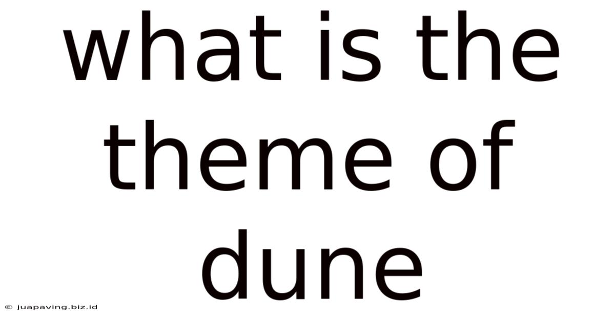 What Is The Theme Of Dune