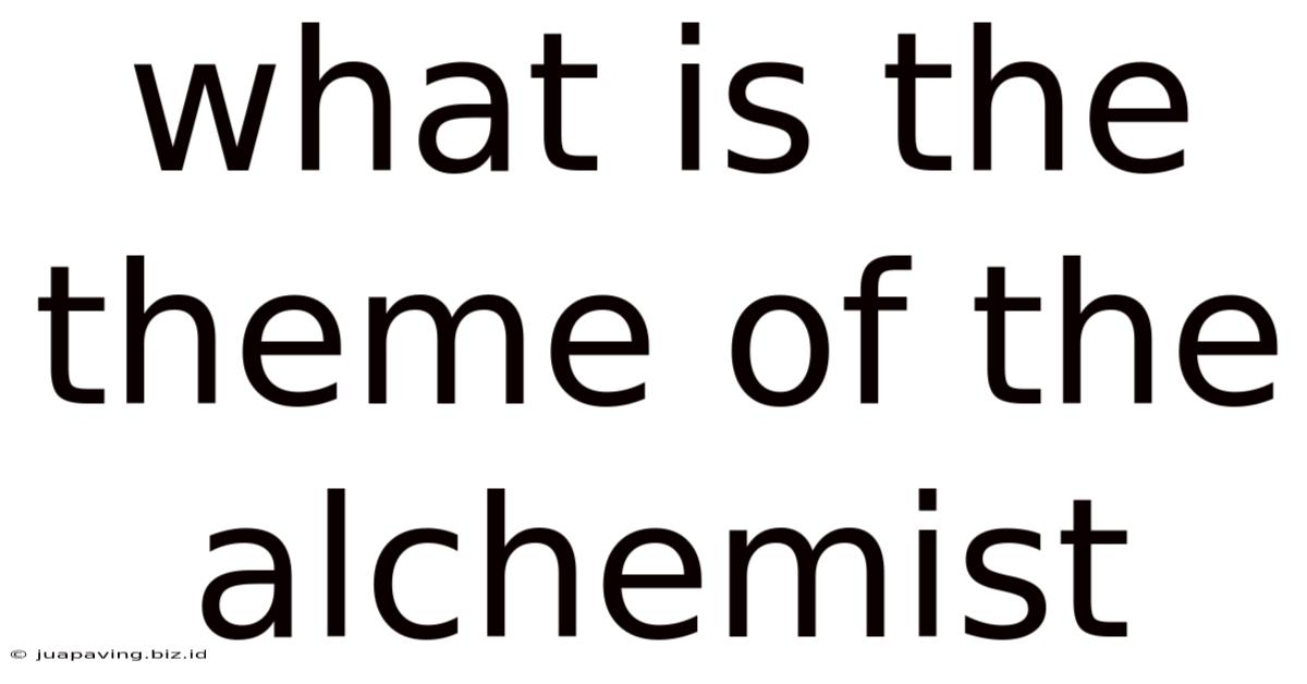 What Is The Theme Of The Alchemist