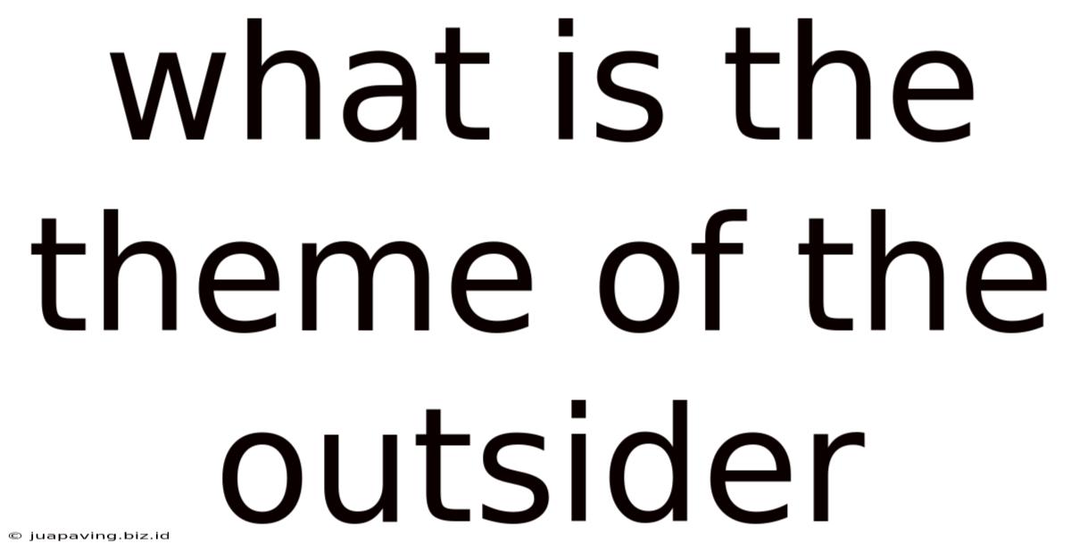 What Is The Theme Of The Outsider