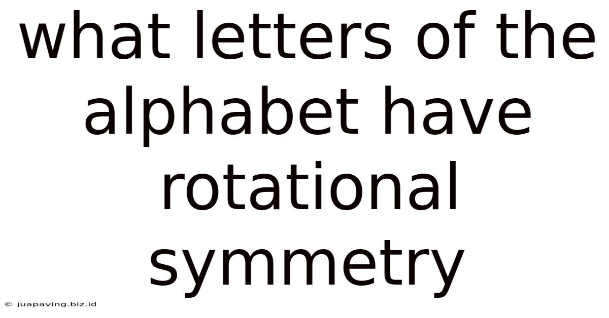 What Letters Of The Alphabet Have Rotational Symmetry