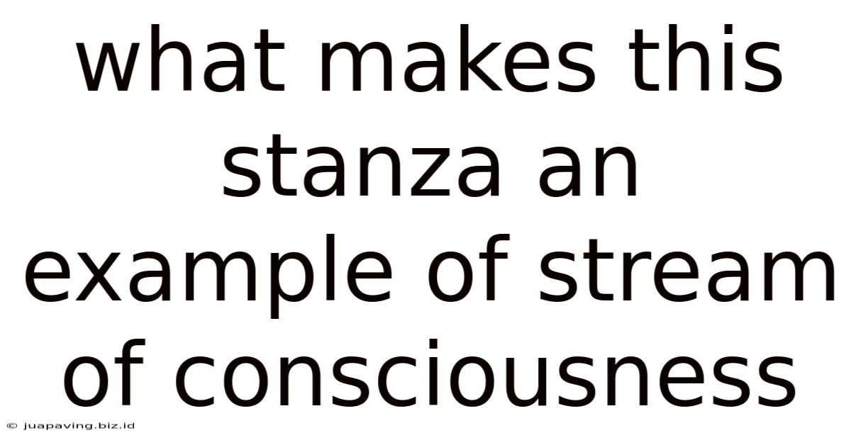 What Makes This Stanza An Example Of Stream Of Consciousness