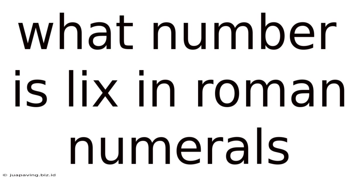 What Number Is Lix In Roman Numerals