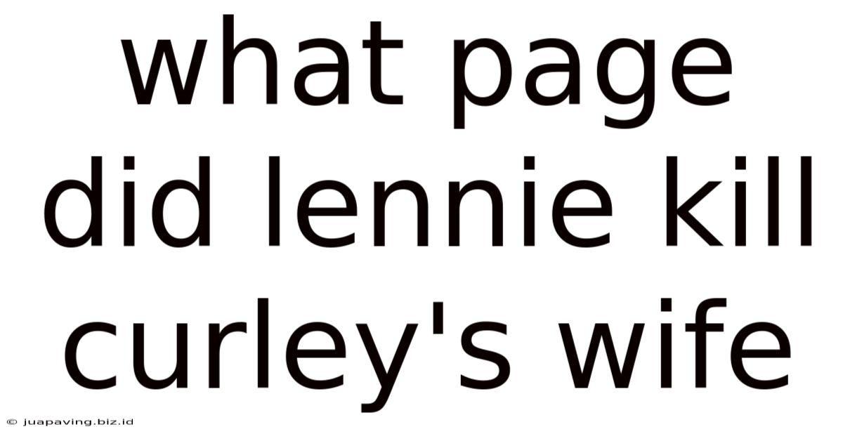 What Page Did Lennie Kill Curley's Wife