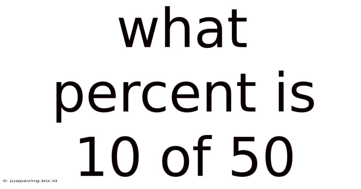What Percent Is 10 Of 50