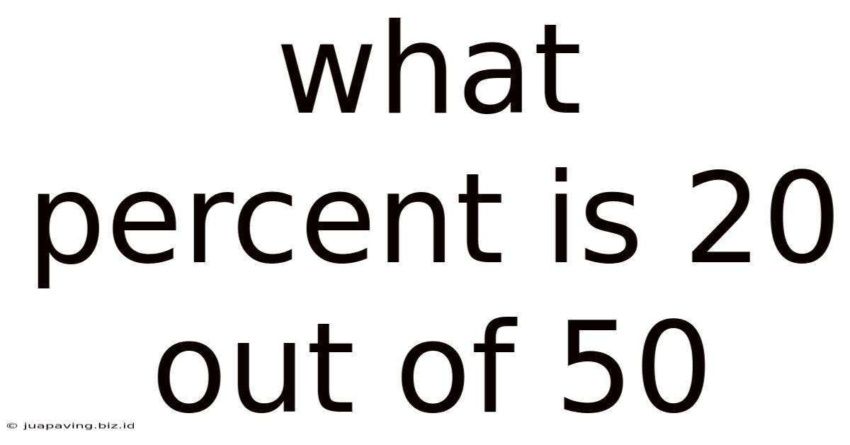 What Percent Is 20 Out Of 50