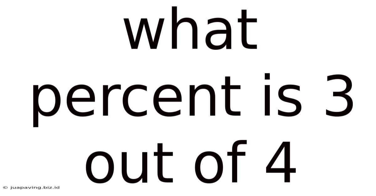 What Percent Is 3 Out Of 4
