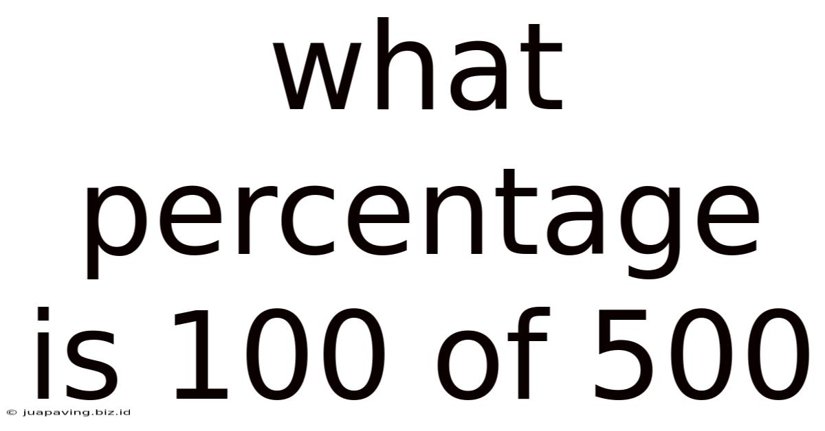 What Percentage Is 100 Of 500