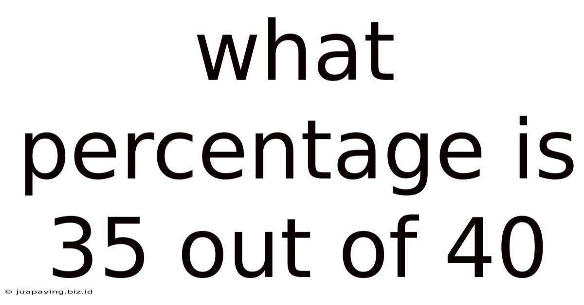 What Percentage Is 35 Out Of 40