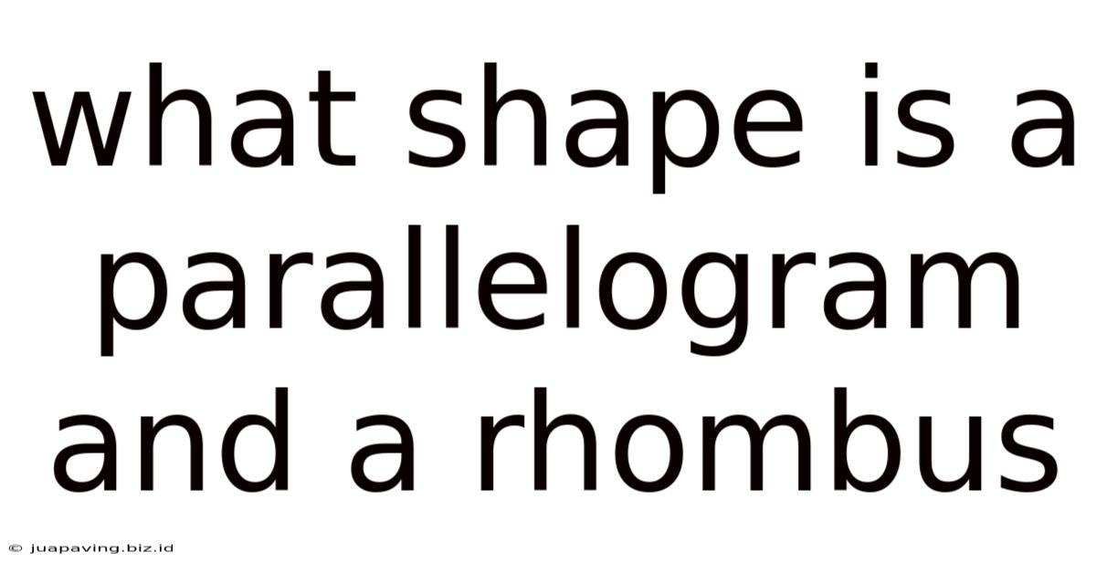 What Shape Is A Parallelogram And A Rhombus
