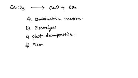 What Type Of Reaction Is Caco3 Cao Co2