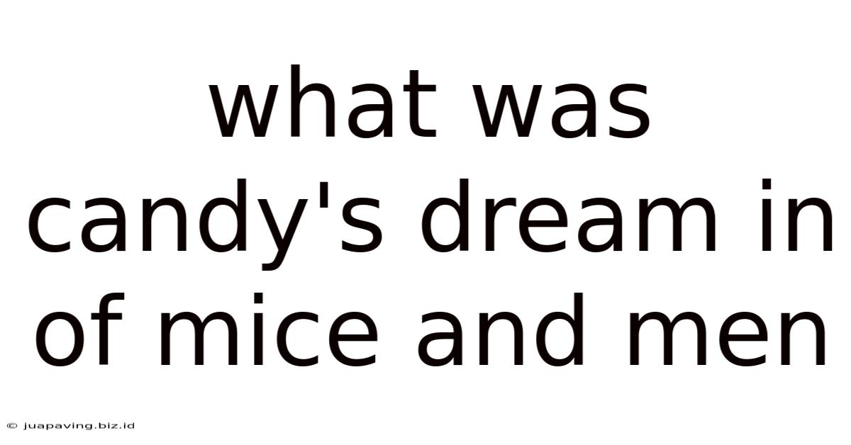 What Was Candy's Dream In Of Mice And Men