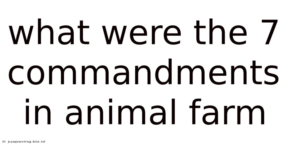 What Were The 7 Commandments In Animal Farm