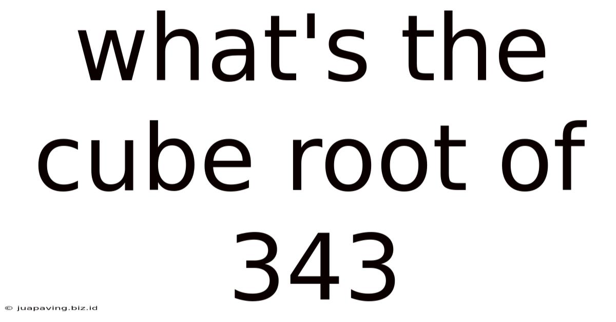 What's The Cube Root Of 343