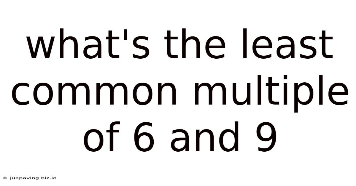 What's The Least Common Multiple Of 6 And 9