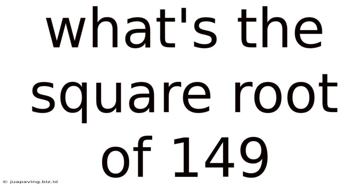 What's The Square Root Of 149