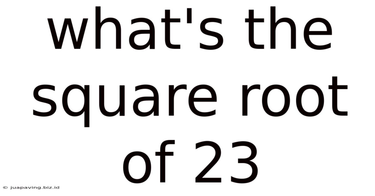 What's The Square Root Of 23