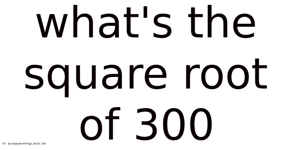 What's The Square Root Of 300