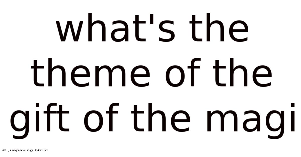 What's The Theme Of The Gift Of The Magi