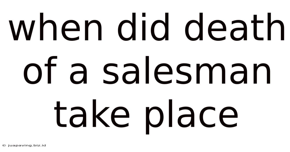 When Did Death Of A Salesman Take Place