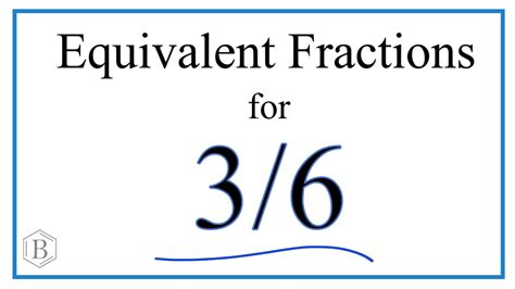 Which Fraction Is Equivalent To 3 6