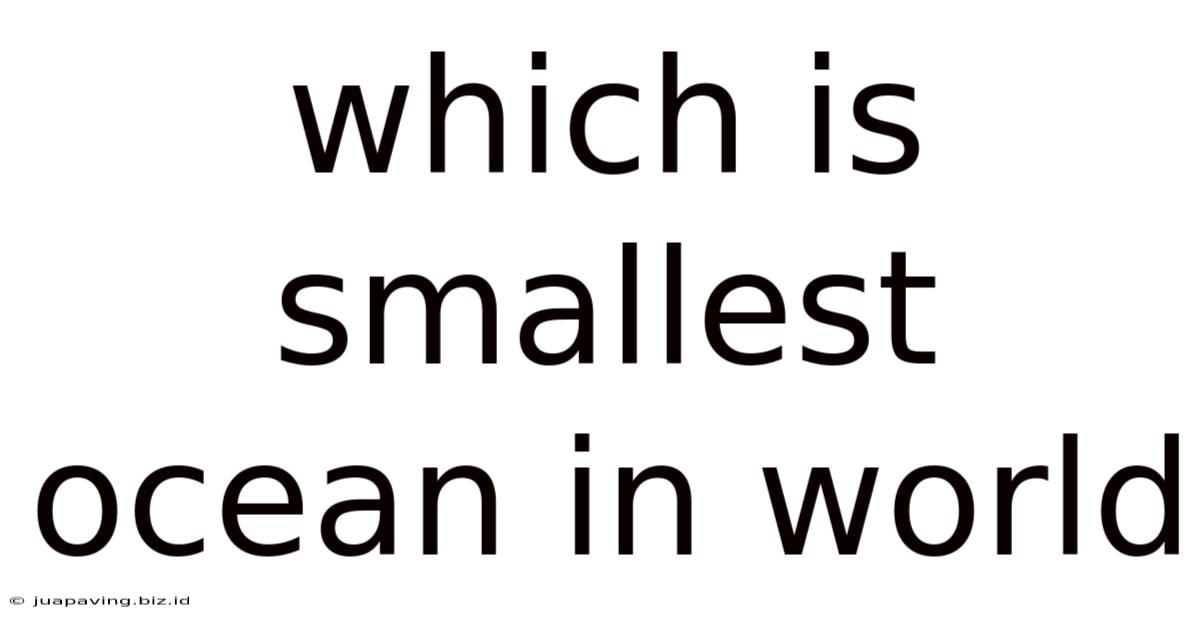 Which Is Smallest Ocean In World