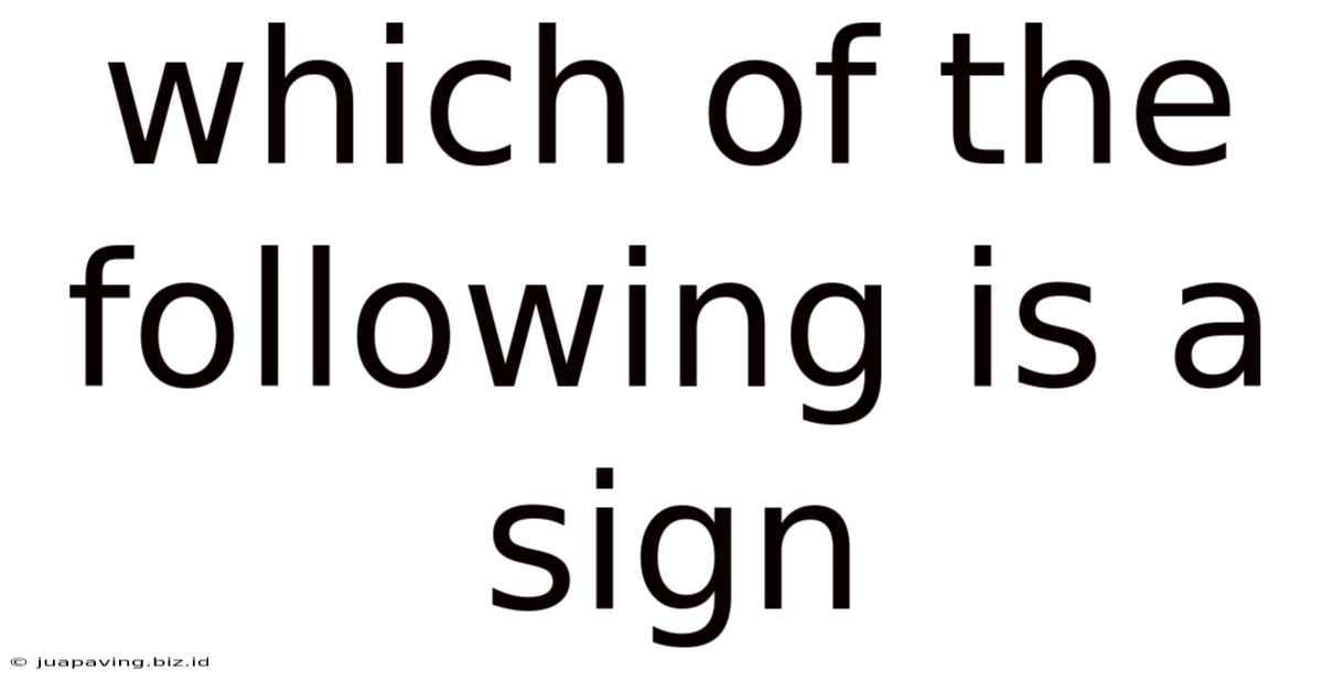 Which Of The Following Is A Sign
