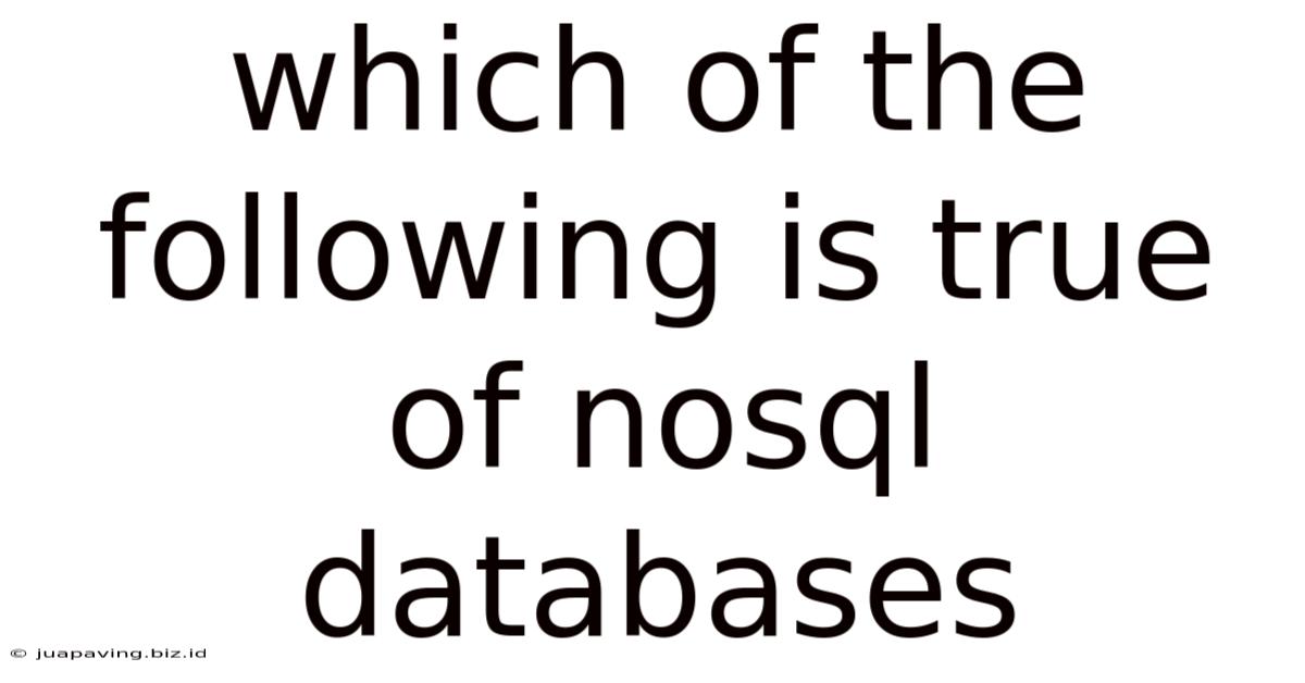 Which Of The Following Is True Of Nosql Databases