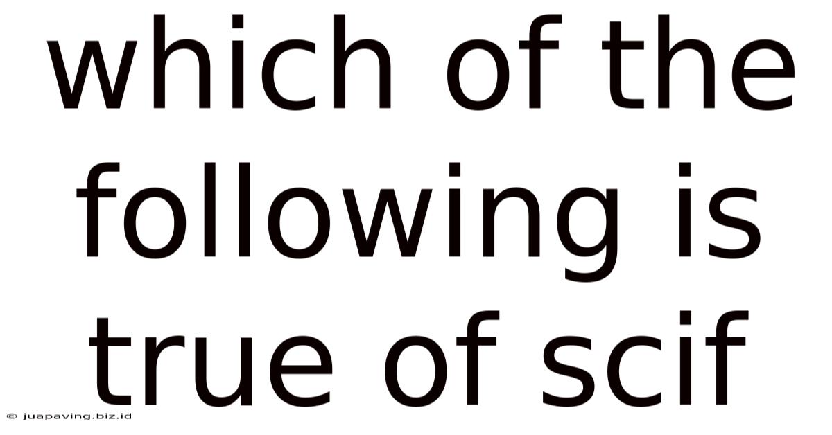Which Of The Following Is True Of Scif