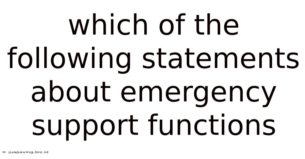 Which Of The Following Statements About Emergency Support Functions