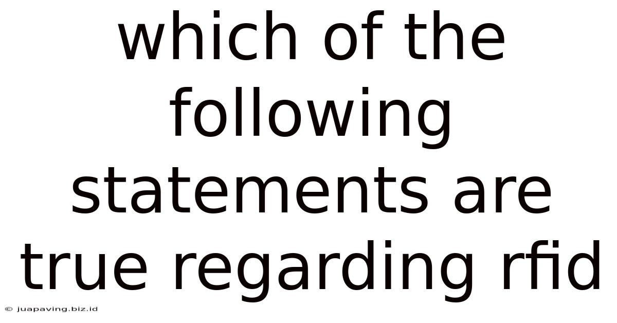 Which Of The Following Statements Are True Regarding Rfid