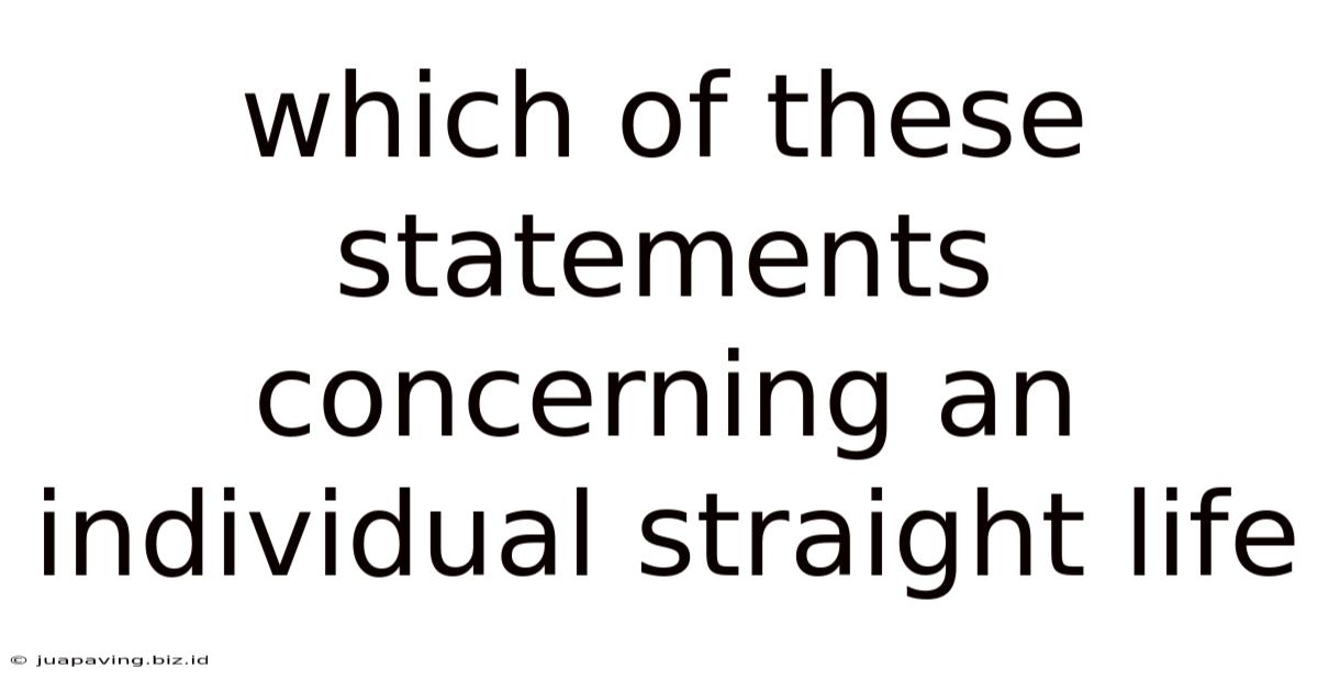 Which Of These Statements Concerning An Individual Straight Life