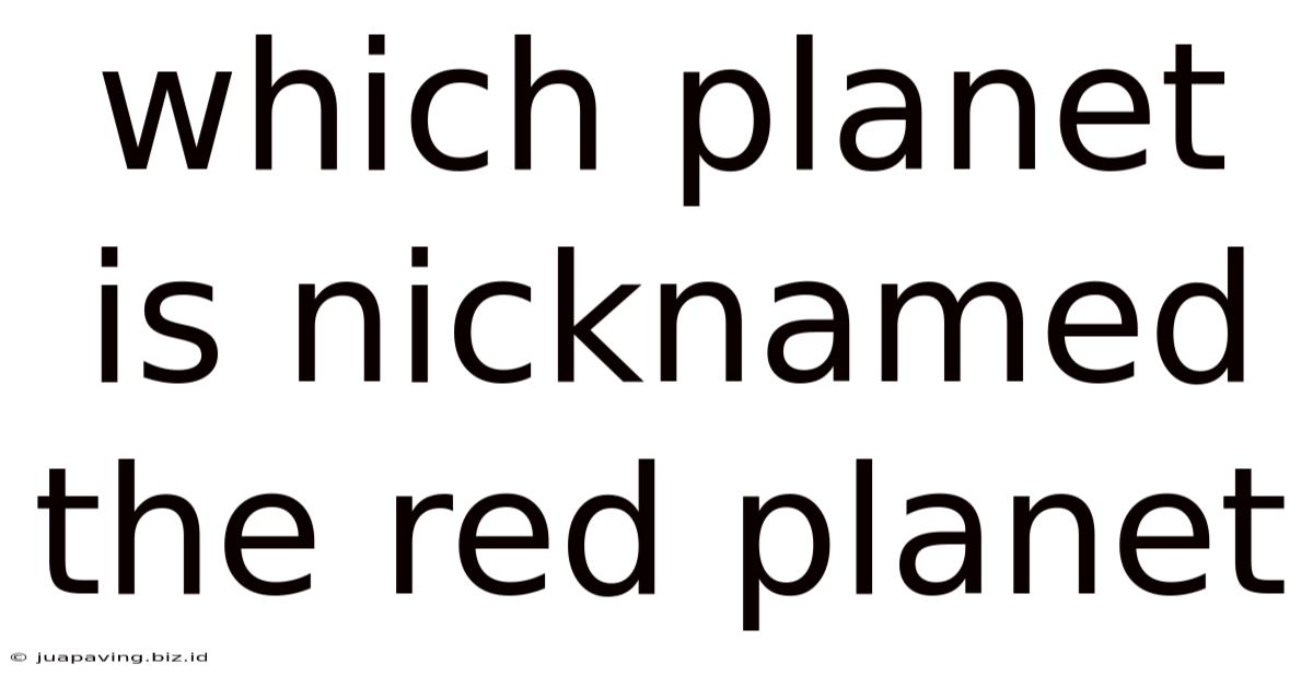 Which Planet Is Nicknamed The Red Planet