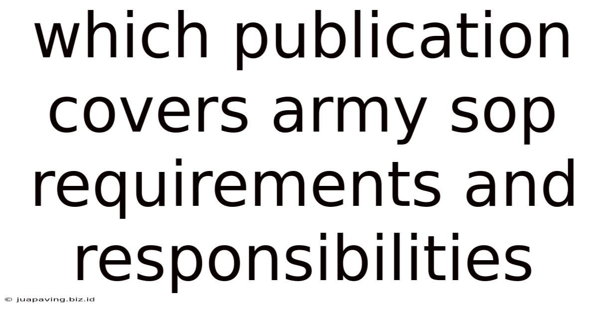Which Publication Covers Army Sop Requirements And Responsibilities