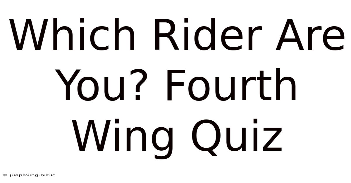 Which Rider Are You? Fourth Wing Quiz