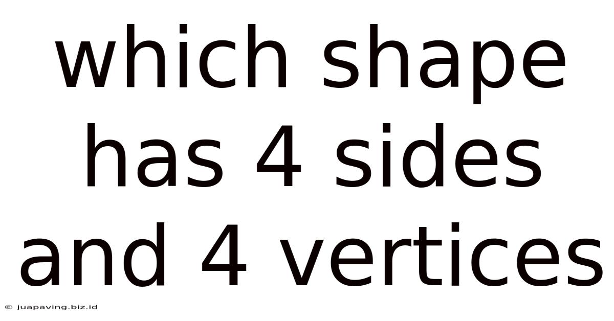 Which Shape Has 4 Sides And 4 Vertices