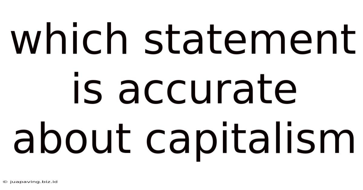 Which Statement Is Accurate About Capitalism