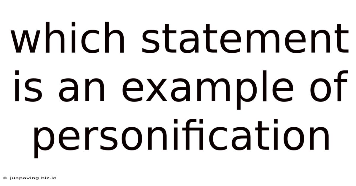 Which Statement Is An Example Of Personification