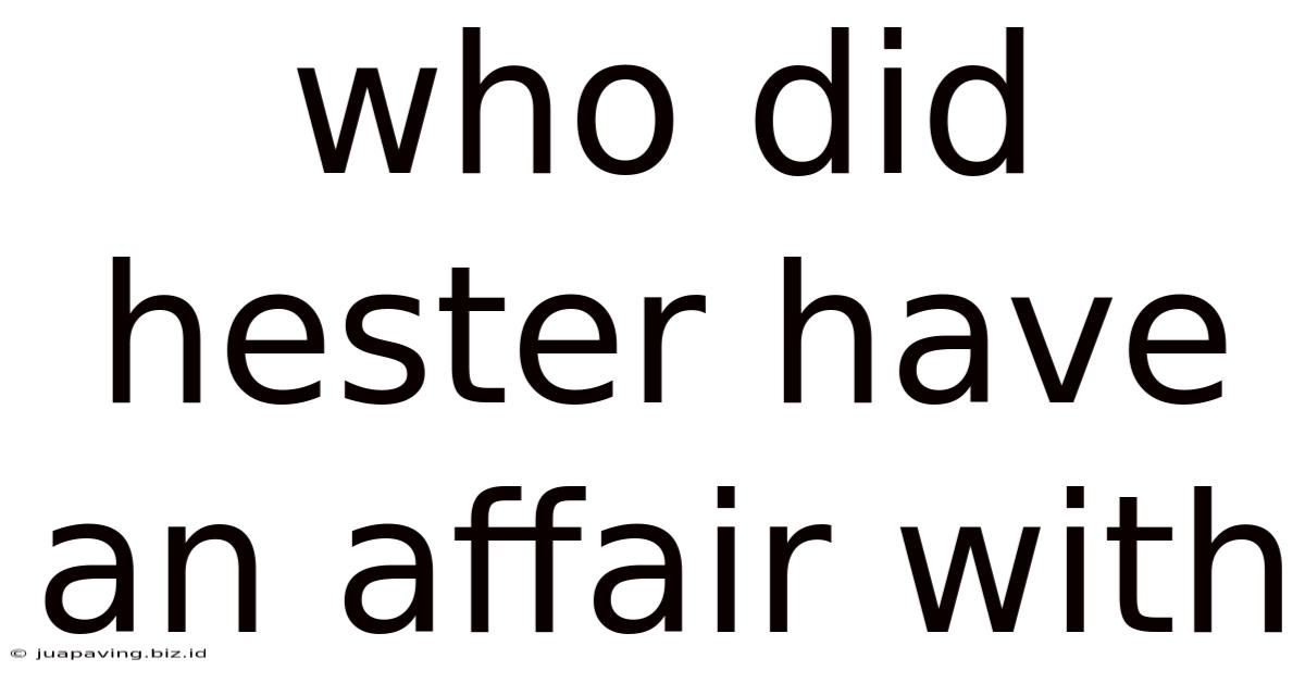 Who Did Hester Have An Affair With