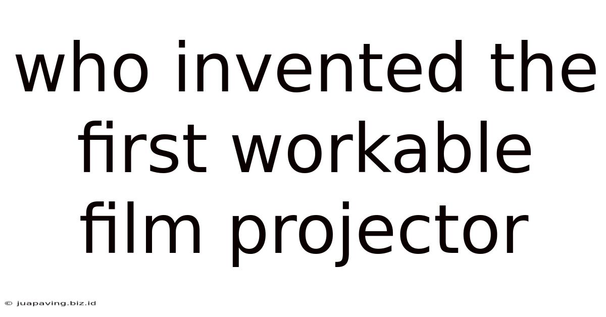 Who Invented The First Workable Film Projector