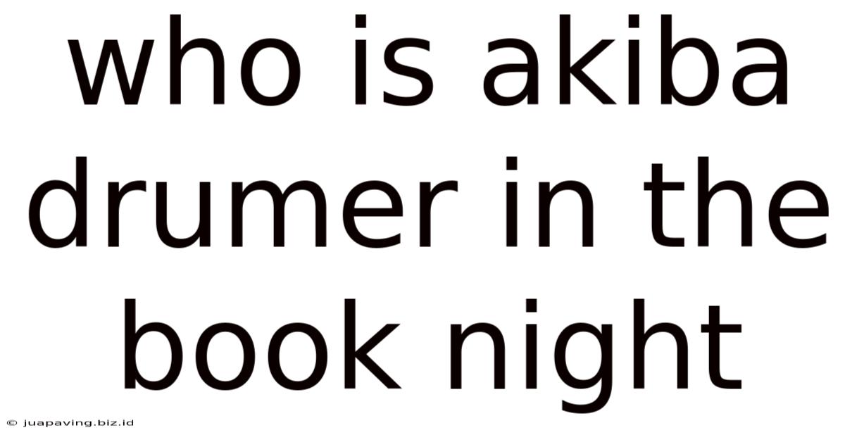 Who Is Akiba Drumer In The Book Night