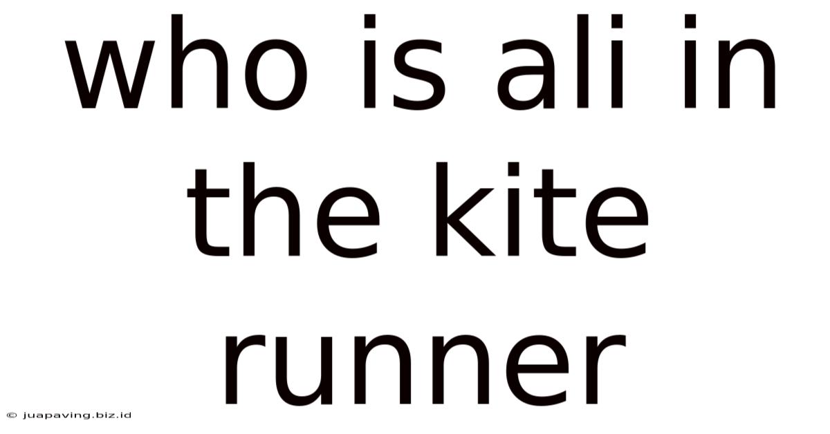 Who Is Ali In The Kite Runner