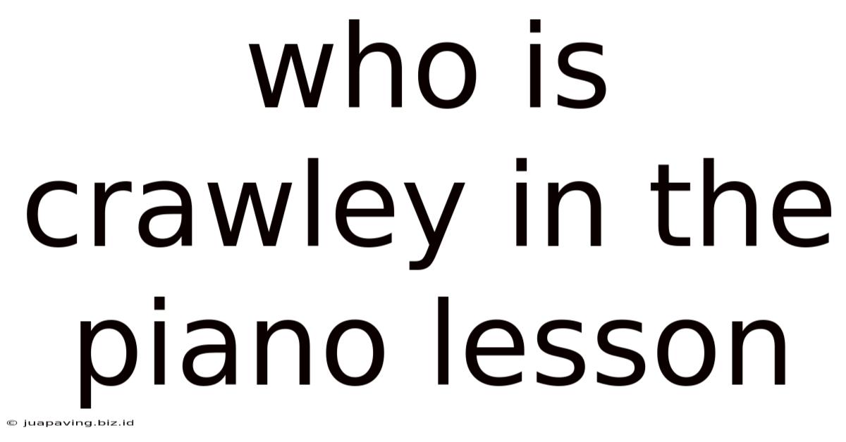 Who Is Crawley In The Piano Lesson