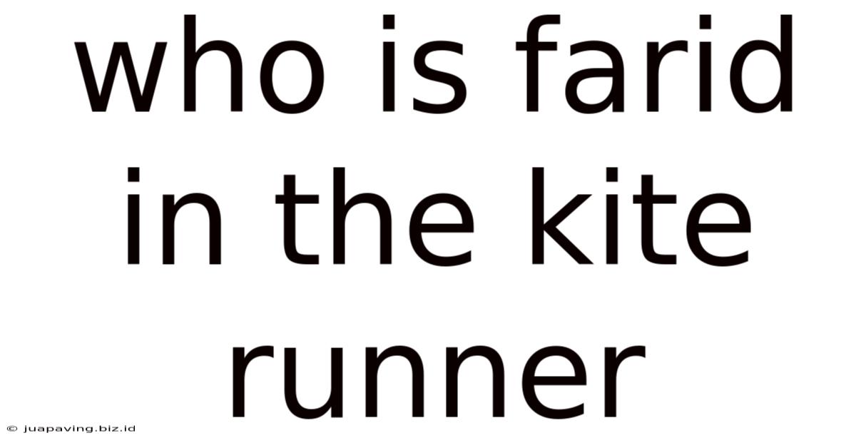 Who Is Farid In The Kite Runner