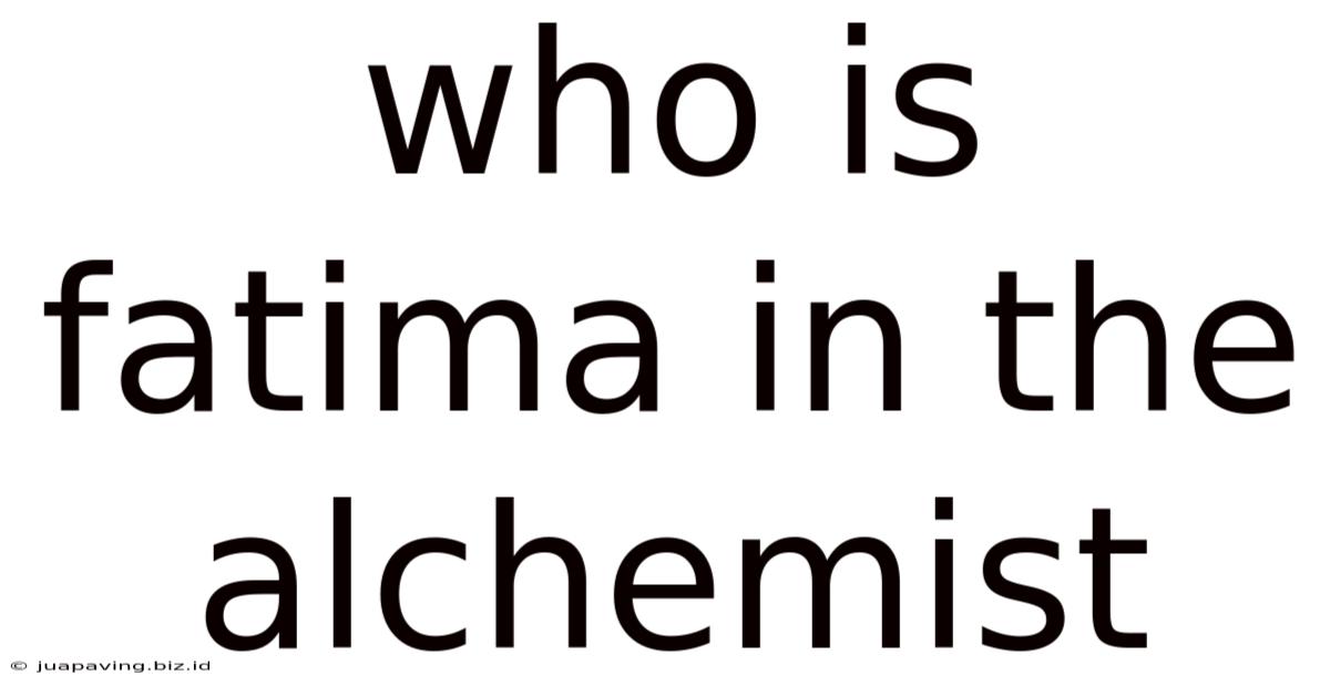Who Is Fatima In The Alchemist