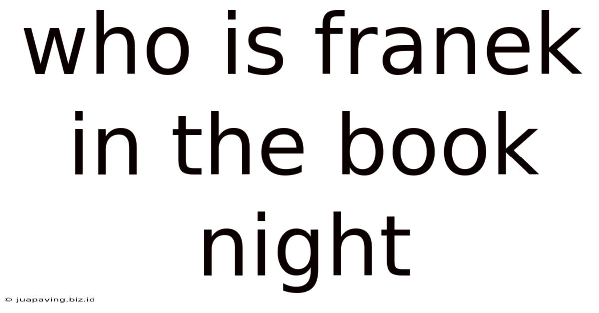 Who Is Franek In The Book Night